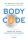 BODY CODE - FEDEZD FEL TESTED ÖNGYÓGYÍTÓ KÉPESSÉGÉT!