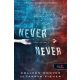 Never Never - Soha, de soha 2.