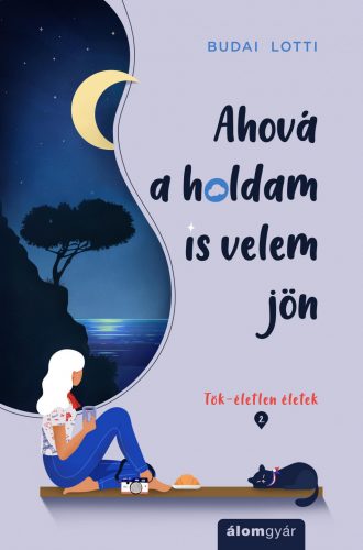 Ahová a holdam is velem jön