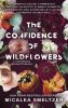 The confidence of wildflowers - A vadvirágok magabiztossága - Élfestett kiadás