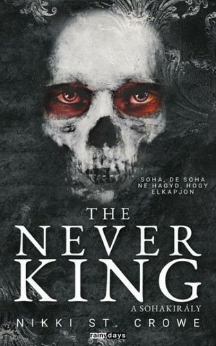 The Never King - A Sohakirály - Élfestett kiadás