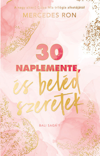 30 naplemente, és beléd szeretek