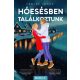 Hóesésben találkoztunk